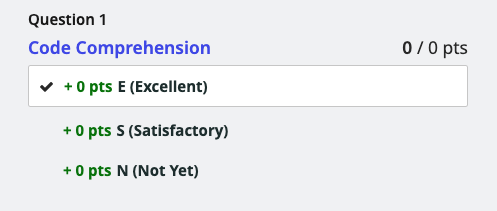 The Gradescope UI for Question 1: Code Comprehension. Three items are in the list, but just the "E (Excellent)" entry is selected, indicating that the student received an E.