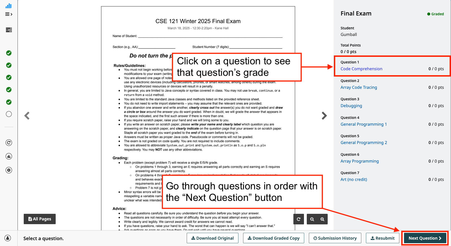 An annotated screenshot that highlights two different zones of the Gradescope UI. The first is that each individual question in the gradesheet (aria-label: submission rubric and results) is a clickable link that brings the user to the rubric for a specific question. The second is the "Next Question" button in the action bar, which cycles through each question.