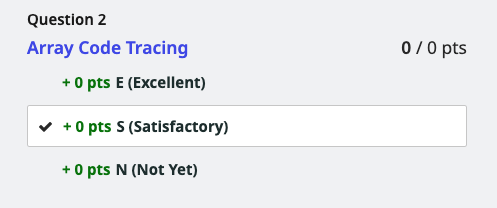 The Gradescope UI for Question 2: Array Code Tracing. Three items are in the list, but just the "S (Satisfactory)" entry is selected, indicating that the student received an S.
