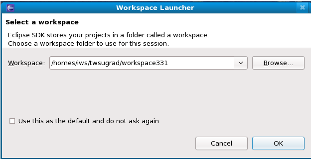 Screenshot:
Eclipse Workspace Selection