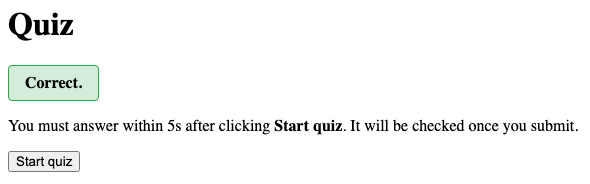 The page shows the heading, then a highlighted message box reading "Correct.", then the instructions and the "Start quiz" button. The quiz block is hidden.