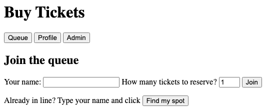 Ticket buying app page with a nav bar containing "Queue", "Profile", and "Admin" buttons. Below is a heading "Join the queue", a "Your name" text input (empty), a "How many tickets?" number input set to 1, and a "Join" button.