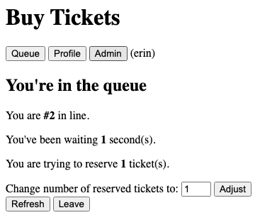 Queue view for erin. Nav shows "(erin)". "You are #2 in line.", "You've been waiting 0 second(s).", "You want 1 ticket(s).". Change to: input prefilled to 1 with Adjust button. Refresh and Leave buttons below.