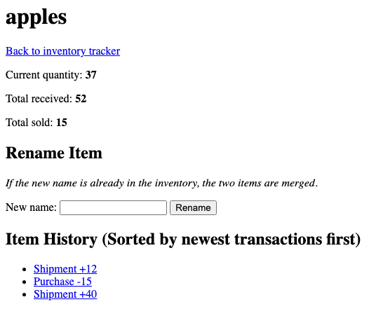 The item page for apples. It shows a current quantity of 37, total received 52, and total sold 15. A form renames the item, with a note that renaming it to an item already in the inventory merges the two. The item history, sorted newest first, lists three links: Shipment +12, Purchase -15, and Shipment +40.