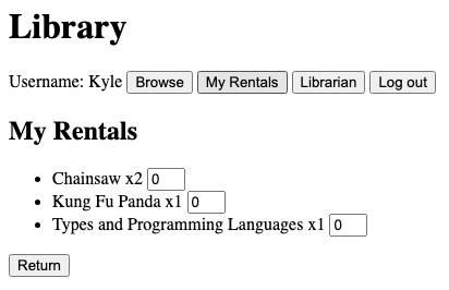 The My Rentals view for Kyle, listing Chainsaw x2, Kung Fu Panda x1, and Types and Programming Languages x1, each with a quantity field set to 0, above a Return button.