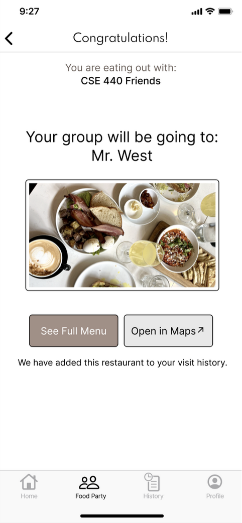 The digital version of our Congratulations screen. Text: Your group will be going to: Mr. West. Picture of the restaurant. Buttons: See Full Menu and Open in Maps. A tooltip text at the bottom says 'We have added this restaurant to your visit history.'