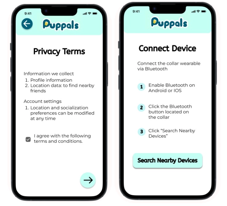 Screen describing the privacy terms of PupPals and what information is being collected (left), Screen breaking down the step-by-step instructions for connecting the collar wearable to the PupPals app (right).
