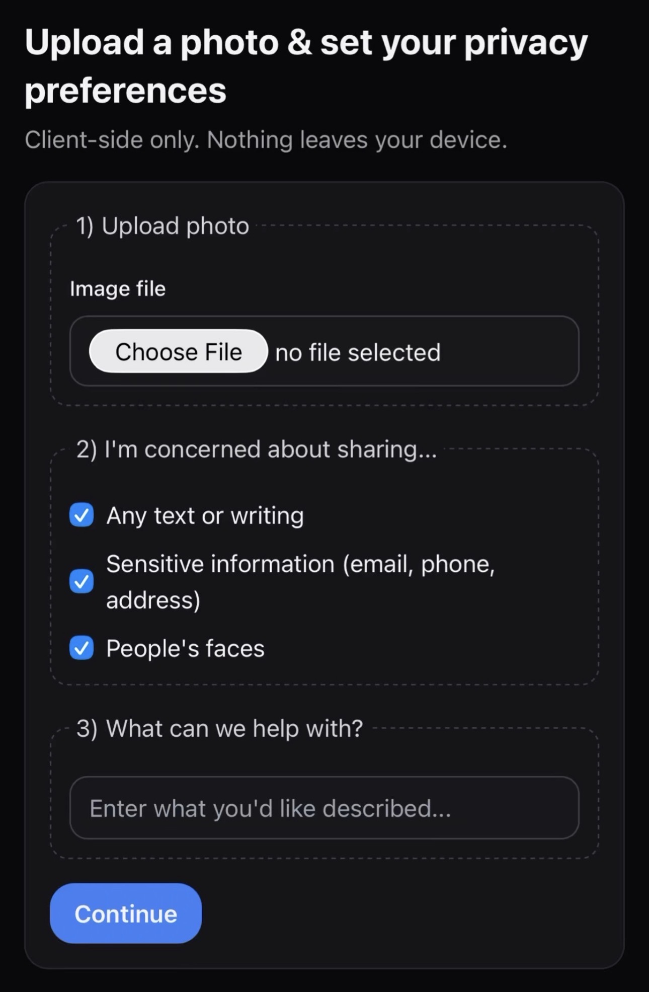 A screenshot of a phone screen showing the upload page, titled "Upload a photo & set your privacy preferences". The user is prompted for three inputs: (1) uploading or taking a photo, (2) specifying if they are concerned about sharing text, sensitive infomation and/or people's faces, and (3) describing the visual task they need help with. There is a blue continue button at the bottom of the screen.