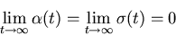 \begin{displaymath}\lim_{t \to \infty}\alpha(t) =\lim_{t \to \infty}\sigma(t) = 0\end{displaymath}